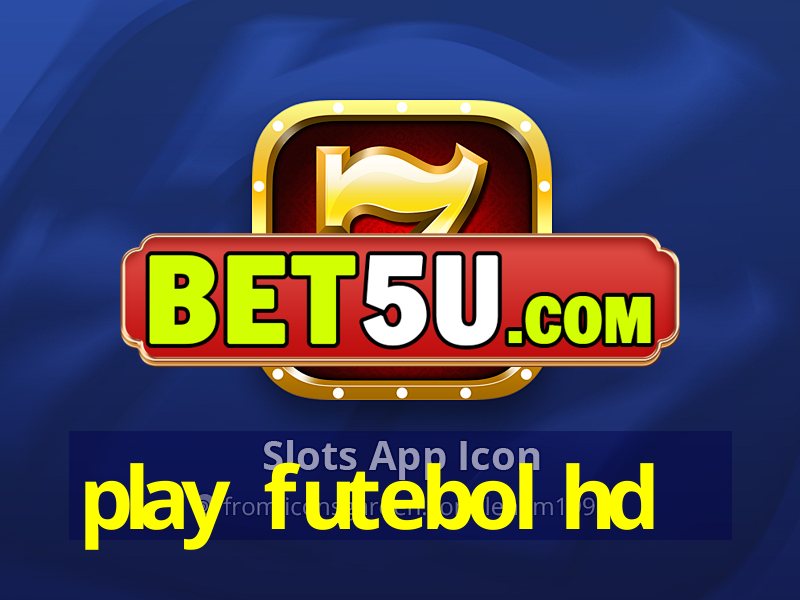 play futebol hd